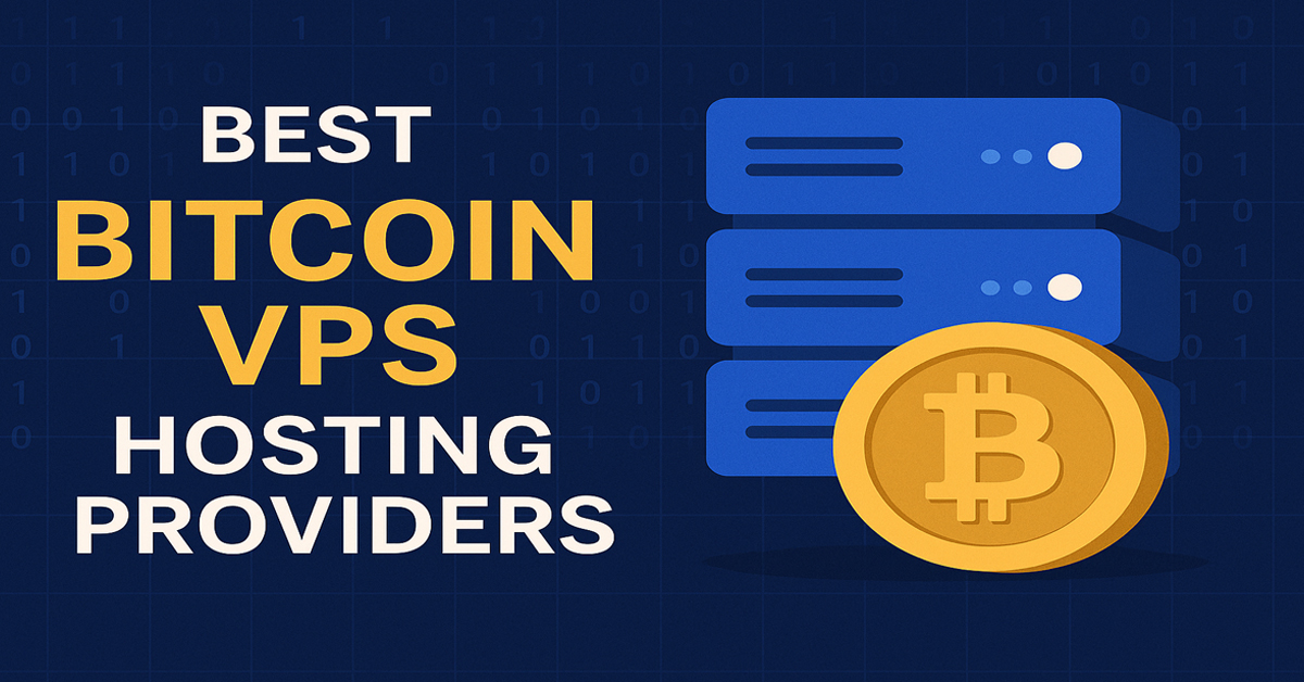 Best Bitcoin VPS Hosting Providers